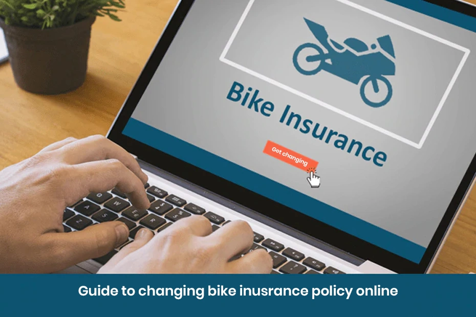 Guide To Changing Bike Insurance Policy Online