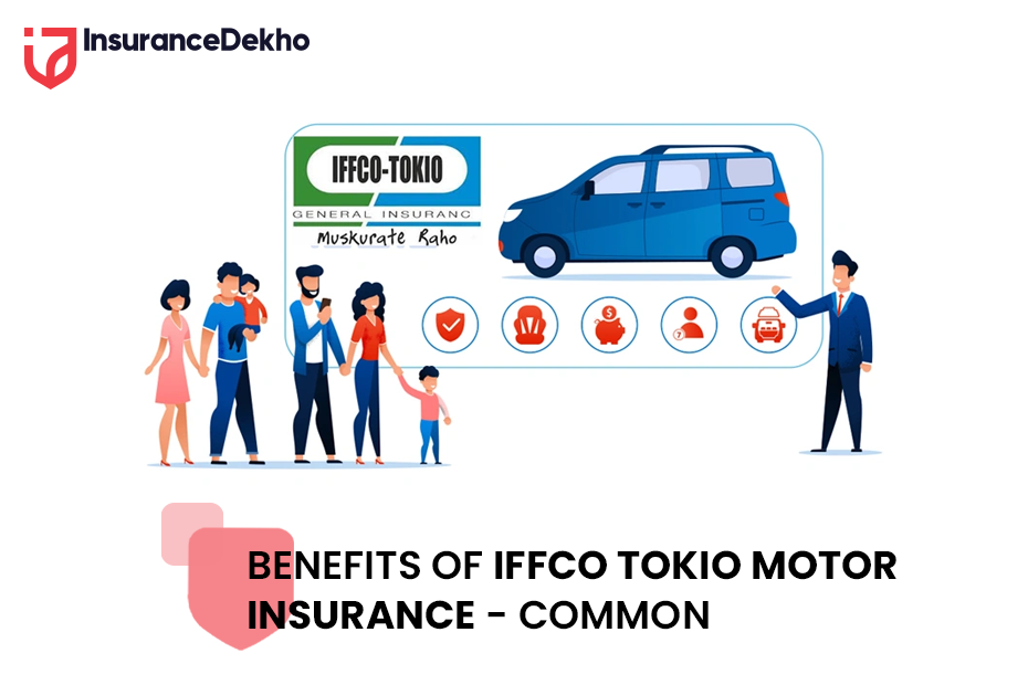 Benefits of IFFCO Tokio Motor Insurance 