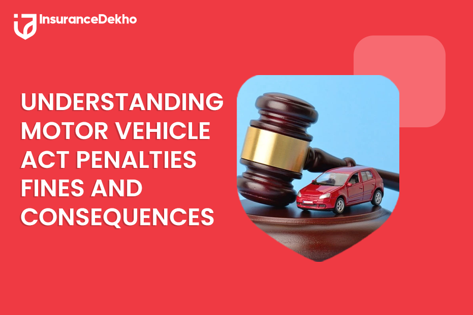 UNDERSTANDING MOTOR VEHICLE ACT PENALTIES: FINES AND CONSEQUENCES